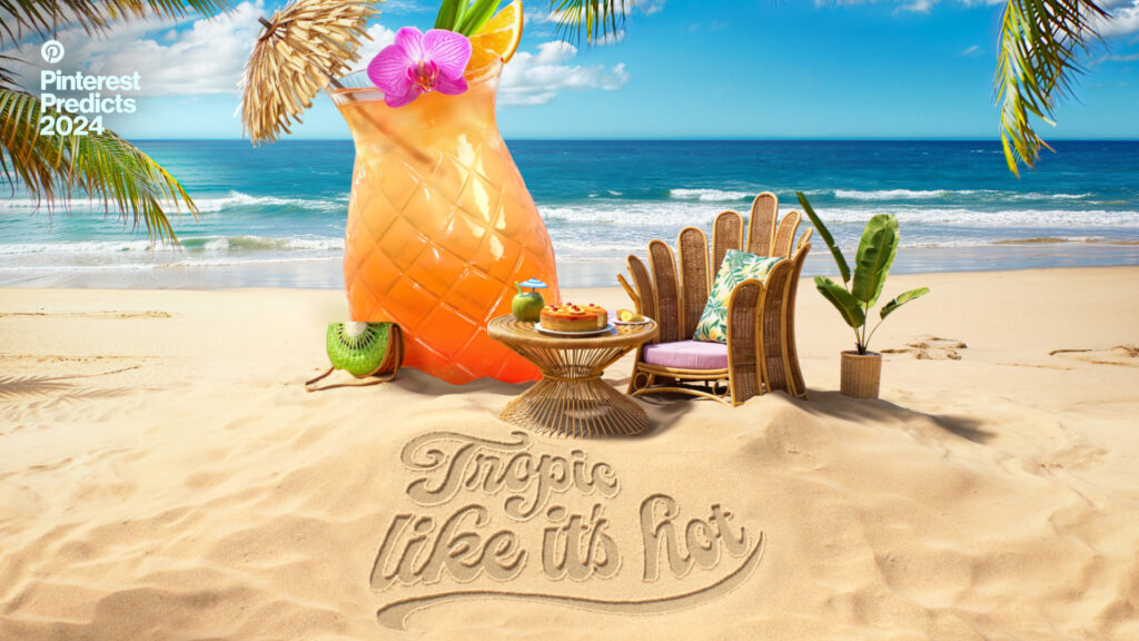 Tropic Like It's Hot Pinterest Predicts 2024